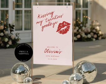Kissing 20s Goodbye 30th Birthday Welcome Sign, Printed