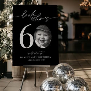 EDITABLE, 60th Welcome Sign, Look Who&#39;s 60 Welcome Sign, Birthday Sign, Modern 60th Welcome Sign, Black Birthday Sign, Photo Birthday sign