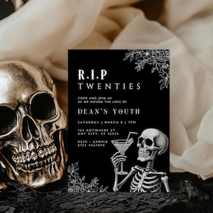 May include: Black and white invitation with a skull holding a martini glass. The invitation reads "R.I.P. TWENTIES COME AND JOIN US AS WE MOURN THE LOSS OF DEAN'S YOUTH SATURDAY MARCH 8 7PM 123 ANYWHERE ST. ANY CITY, ST 12345 RSVP SAMMIE 0123 4567890"