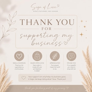 May include: A beige thank you card featuring the text Sign of Love Event Stationery and Signage, Thank You For Supporting My Business, and four circular icons with text about small business, made with love, appreciation, and gratitude.