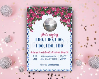 May include: A white invitation with blue and gold trim features a disco ball hanging from a floral arch. The text reads "She's saying I DO, I DO, I DO, I DO, I DO, I DO. Join us to celebrate Jessica's Hen Do. DEC 20 123 Anywhere St., Any City, ST 12345 START 2PM RSVP to 01234567890".