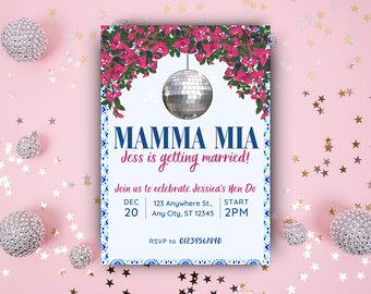 May include: A white invitation with blue and pink accents. The invitation features a disco ball hanging from a floral garland and the text "MAMMA MIA Jess is getting married!"  Join us to celebrate Jessica's Hen Do DEC 20 123 Anywhere St., Any City, ST 12345 START 2PM RSVP to 01234567890