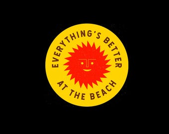 Everything&#39;s Better at the Beach Sticker - Matte Finish
