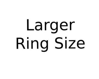 Larger Ring Size