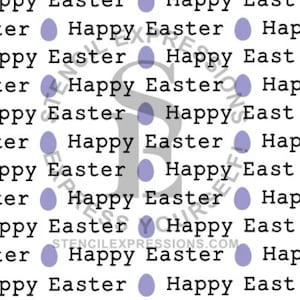 May include: A white background with the words "Happy Easter" repeated in a grid pattern. The text is in black, with a light purple Easter egg graphic between each word. The website address "STENCILEXPRESSIONS.COM" is also visible.