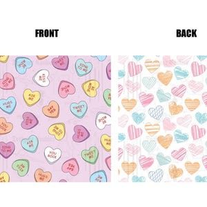May include: A fabric design featuring two patterns. The front pattern displays colorful candy hearts with phrases like "Kiss Me" and "Tweet Me" on a pink background. The back pattern shows sketched hearts in various colors on a white background.