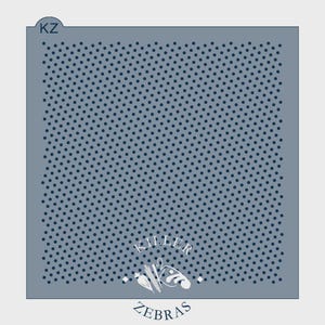 May include: A square stencil with a repeating dot pattern. The stencil is a muted blue-gray color, with small, evenly spaced dark blue dots covering the surface. The text "KILLER ZEBRA" is printed at the bottom in white.