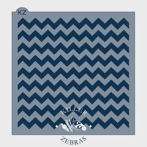 May include: A square stencil with a repeating navy blue chevron pattern on a gray background. The stencil has the text "KILLER ZEBRA" and a logo in the lower center, and the letters "KZ" in the upper left corner.