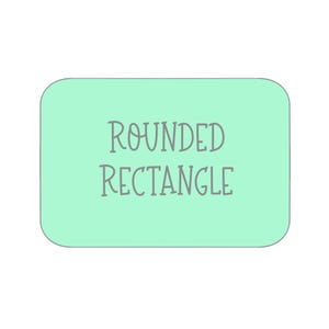 May include: A light green rounded rectangle with the words "ROUNDED RECTANGLE" in gray lettering. The shape has rounded corners and is centered on a white background.