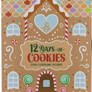 May include: A gingerbread house-themed cookie countdown calendar. The brown house has a white roof, windows, and a heart-shaped window with a gingerbread man. The text reads "12 Days of Cookies". Colorful candies and decorations adorn the house.
