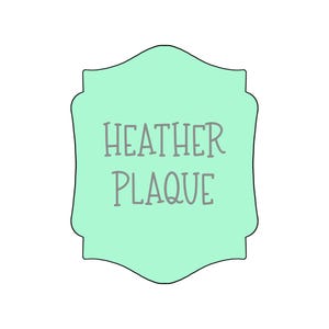 Heather Plaque Cookie Cutter | Elegant Name Frame | Minted Prints | Fancy Label Cutter | 3D Printed PLA | Custom Message Cookie