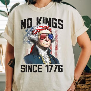 Comfort Colors® No Kings Since 1776 Protest Shirt Pro Democracy Shirt Anti Authoritarianism Shirt Anti MAGA Tee Anti Trump Shirt