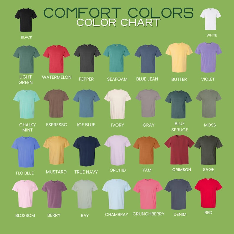 May include: A color chart of Comfort Colors t-shirts in various shades, including black, white, and red. The chart displays a range of colors, such as light green, violet, and blue jean. The text "COMFORT COLORS COLOR CHART" is at the top.