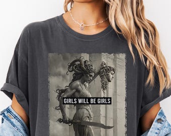 Camiseta Comfort Colors® Girls Will Be Girls Camiseta Medusa con la cabeza de Perseo Camiseta feminista Camiseta de empoderamiento femenino Regalo feminista para ella