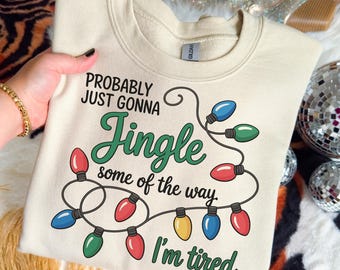 Felpa con jingle natalizio, probabilmente suonerà solo un po', sono stanco, maglietta natalizia divertente, maglietta natalizia a maniche lunghe