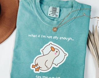 Comfort Colors® Funny Goose Shirt Duck Tee What if I'm Not Silly Enough Animal Graphic Tee Silly Goose Tee Trendy Shirts Boho Design Shirt