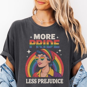 Comfort Colors® More Pride Less Prejudice Shirt LGBTQ Shirt Proud Ally Shirt Pride Month Shirt LGBTQ Gift Pride Parade Lesbian Shirt