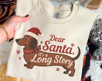 Funny Dachshund Christmas Sweatshirt Wiener Dog Holiday Shirt Dog Lover Gift Holiday Sweater Cute Christmas Dog Shirt Funny Pet Lover Gift
