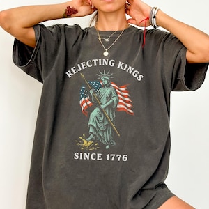 Comfort Colors® Ablehnung Könige seit 1776 Protest Shirt Pro Democracy Shirt Anti Autoritarismus Shirt Anti MAGA T-Shirt Anti Trump Shirt