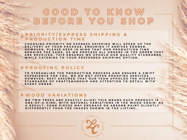 May include: A pink and white graphic with the text "Good to Know Before You Shop" and information about priority shipping, production time, proofing policy, and wood variations.