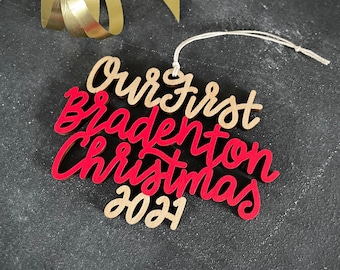 Choose your year, phrase and colors! Our/My First Bradenton Christmas Ornament  | Christmas Ornament | Housewarming Gift | Christmas Gift