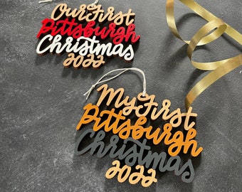 Choose your year, phrase and colors! | Our/My First Pittsburgh Christmas Ornament | Christmas Ornament | Housewarming Gift | Christmas Gift