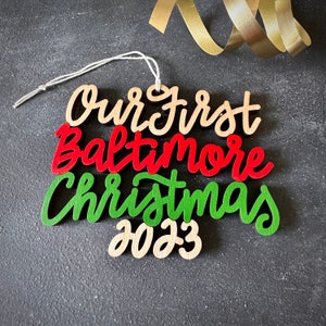 Choose your year, phrase and colors! | Our/My First Baltimore Christmas Ornament | Christmas Ornament | Housewarming Gift | Christmas Gift
