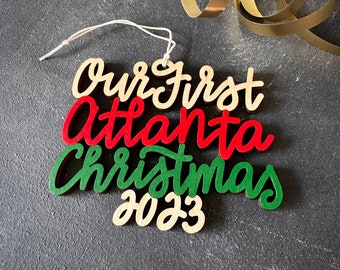 Choose your year, phrase and colors! | Our/My First Atlanta Christmas Ornament | Housewarming Gift | Christmas Gift