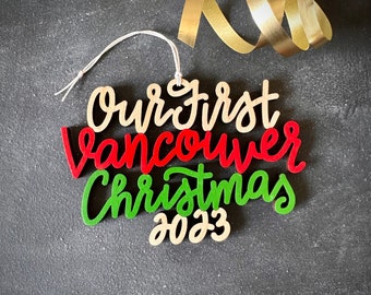 Choose your year, phrase and colors! | Our/My First Vancouver Christmas Ornament | Christmas Ornament | Housewarming Gift | Christmas Gift