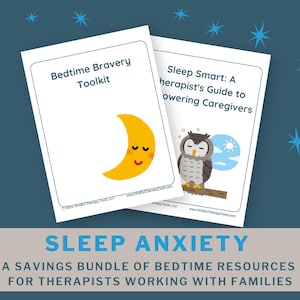 May include: A savings bundle of bedtime resources for therapists working with families. The bundle includes a "Bedtime Bravery Toolkit" with a yellow crescent moon illustration and a "Sleep Smart: A Therapist's Guide to Empowering Caregivers" with an owl illustration.