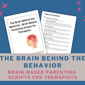 Puede incluir: Una guía imprimible titulada "The Brain Behind the Behavior: Brain-Based Parenting Scripts for Therapists" con una ilustración de dibujos animados de un cerebro dentro de una cabeza. La guía incluye una tabla de contenido.