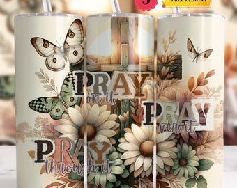 Prega su di esso, prega su di esso, prega attraverso di esso Tumbler Wrap / Croce cristiana Vintage Acquerello 20 oz Skinny Sublimazione PNG / Download digitale
