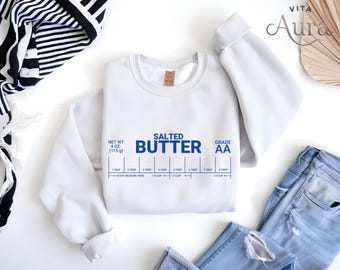 Salted Butter Sweatshirt, Foodie Baker Gift