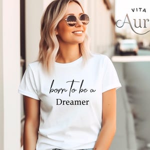 Personalized &#39;Born To Be&#39; Dreamer Shirt - Custom Unisex Tee