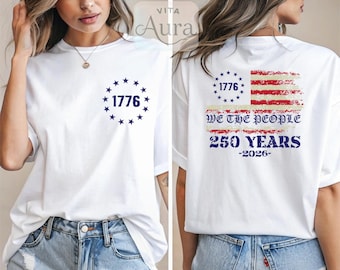 USA 250 Anniversary Shirts, 1776 Shirt, We The People Graphic Tee, 250th Birthday Patriotic T-Shirt