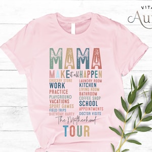 Mama Make It All Happen Shirt, Motherhood Shirt, The Motherhood Tour Shirt, Mothers Day Gift, Some Days I Rock It Tee, Mama Funny Tour Shirt