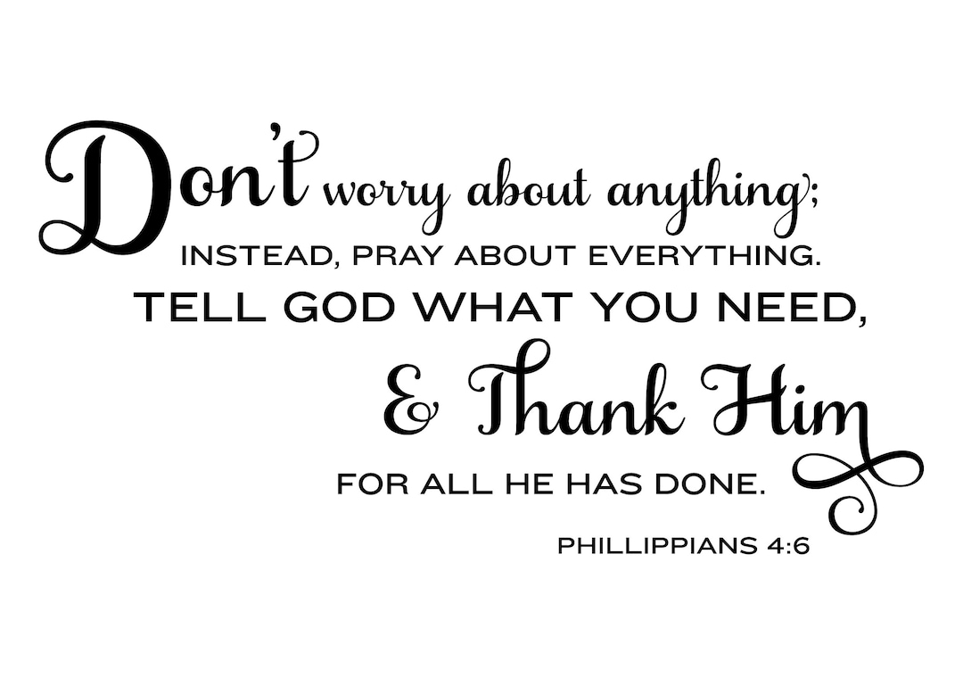 Philippians 4 6 NLT Don t Worry About Anything SVG Instant Download philippians-4-6-nlt-don-t-worry-about-anything-svg-instant-download