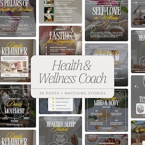 May include: A collage of 30 Instagram post designs for a health and wellness coach. The posts feature motivational quotes, tips, and advice on topics such as self-love, fasting, daily movement, and healthy sleep habits. The text "Health & Wellness Coach" is featured in a large white box in the center of the image.