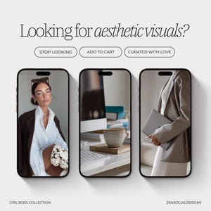May include: An advertisement featuring three smartphone screens displaying aesthetic visuals. The text reads "Looking for aesthetic visuals?" with call-to-action buttons. The screens showcase a woman in a blazer, a desk setup, and a person holding a laptop. The "GIRL BOSS COLLECTION" is also visible.