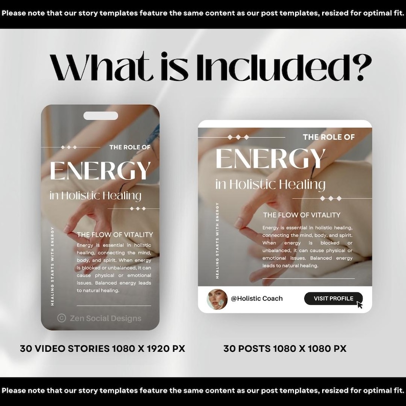 May include: Two social media post templates for holistic healing. The templates feature a white background with a light brown border and the text "The Role of Energy in Holistic Healing". The text is in a bold, sans-serif font. The templates also feature a photo of hands holding a crystal. The text "Healing Starts with Energy" is written vertically on the left side of the template. The text "The Flow of Vitality" is written below the photo of the hands. The text "30 Video Stories 1080 x 1920 px" is written below the template on the left. The text "30 Posts 1080 x 1080 px" is written below the template on the right. The template on the right also features a profile picture of a woman and the text "@Holistic Coach" and "Visit Profile".