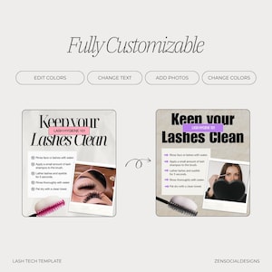 May include: A digital template with the text "Fully Customizable" and options to edit colors, change text, add photos, and change colors. The template includes instructions on how to clean lashes, with the text "Keep Your Lashes Clean".