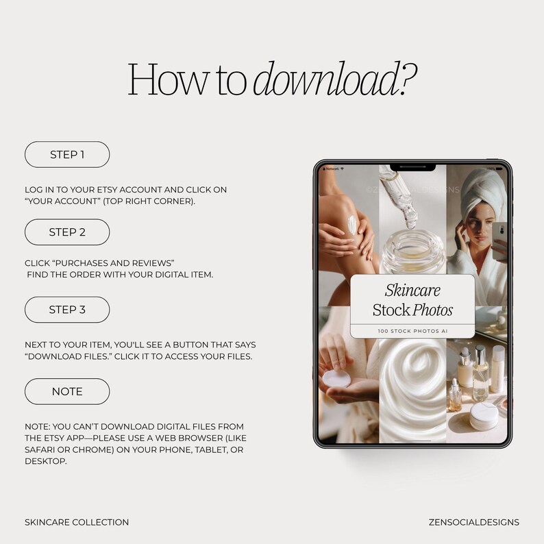 May include: An image with instructions on how to download digital files from Etsy. The image includes a phone displaying skincare stock photos, and text that says "Skincare Stock Photos" and "100 Stock Photos AI". The text also includes instructions on how to download the files.