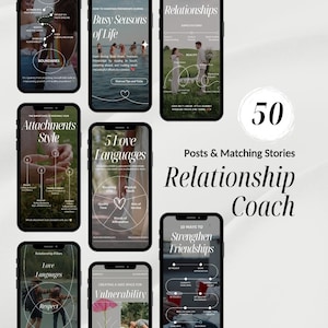 May include: A collage of 9 colorful phone screen mockups with tips for strengthening relationships, including topics like attachment styles, love languages, and creating a safe space for vulnerability. The text "50 Posts & Matching Stories Relationship Coach" is displayed in the center of the image.