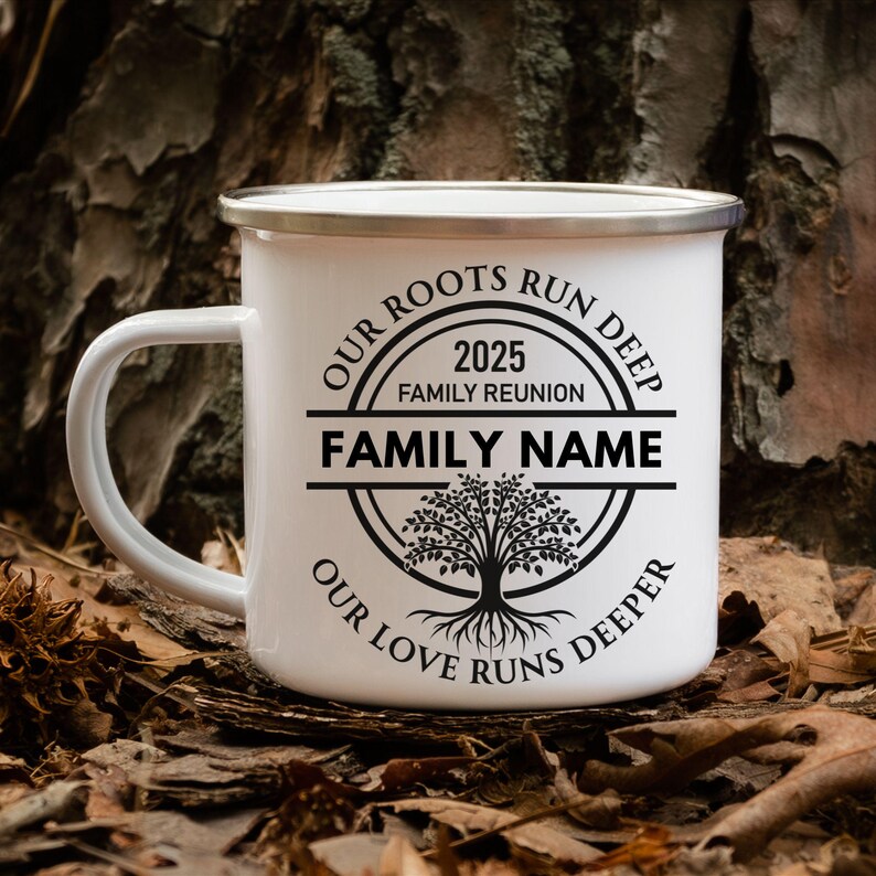 May include: White enamel camping mug with a black design that says "Our roots run deep, our love runs deeper". The design also includes a tree with roots and the text "2025 Family Reunion" and "FAMILY NAME".