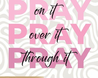 Pray On It Svg, Pray Over It, Pray Over It Svg,Christ, Power In Prayer, Christian Svg, Pray On It Png,Bible Verse Svg,Pray With Me