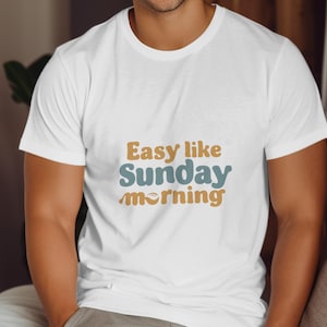 Easy Like Sunday Morning T-Shirt: Retro Graphic Tee