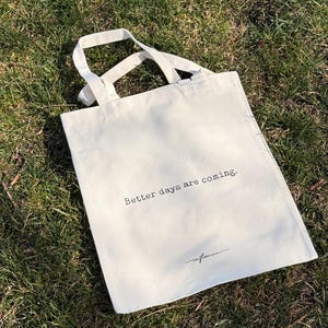 Bolsa de mano con cita: Se avecinan días mejores (diseño limpio, amor propio, idea de regalo, salud mental, cita positiva, ideal para tamaño carta)