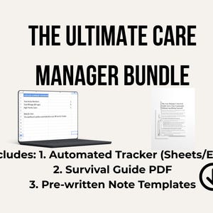 May include: The image displays a bundle for care managers, including an automated tracker, a survival guide PDF, and pre-written note templates. The text "THE ULTIMATE CARE MANAGER BUNDLE" is at the top. A laptop with a spreadsheet and a document are also shown.