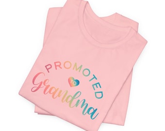 Camiseta "Ascendida a abuela" - Regalo para la nueva abuela, Anuncio de nacimiento