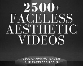Puede incluir: Texto en blanco y negro sobre un fondo negro. El texto dice "2500+ FACELESS AESTHETIC VIDEOS" y "2500 CANVA VORLAGEN FÜR FACELESS REELS". El texto "100% WIEDERVERKAUFSRECHT MRR/PLR" está en la parte inferior de la imagen.